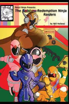 Paperback Pencil Ninja Presents: The Rainbow Redemption Ninja Raiders Book