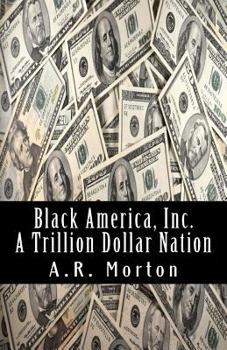 Paperback Black America, Inc.: A Trillion Dollar Nation Book