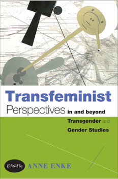 Paperback Transfeminist Perspectives in and Beyond Transgender and Gender Studies Book