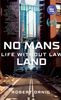 Paperback No Mans Land: Life Without Law Book