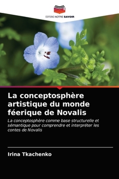 Paperback La conceptosphère artistique du monde féerique de Novalis [French] Book