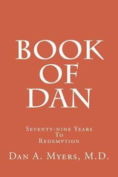 Paperback Book of Dan: Seventy-Nine Years to Redemption Book