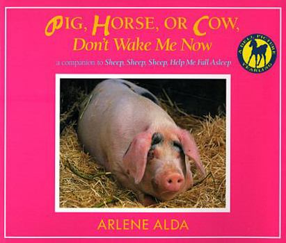 Paperback Pig, Horse, or Cow, Don't Wake Me Now Book
