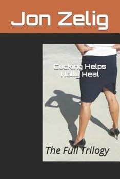 Paperback Cucking Helps Holly Heal: The Full Trilogy Book