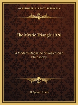 Paperback The Mystic Triangle 1926: A Modern Magazine of Rosicrucian Philosophy Book