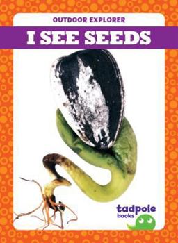 I See Seeds - Book  of the Outdoor Explorer