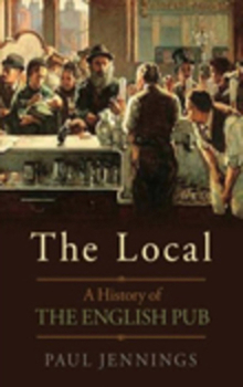 Hardcover The Local: A History of the English Pub Book