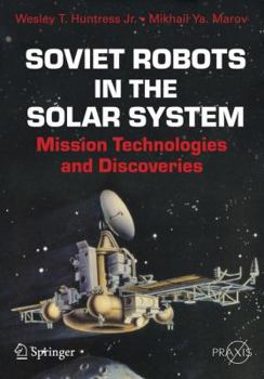 Paperback Soviet Robots in the Solar System: Mission Technologies and Discoveries Book