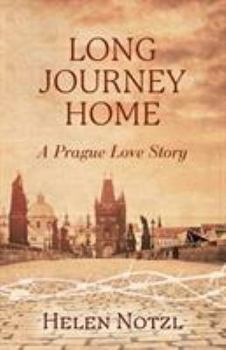 Paperback Long Journey Home: A Prague Love Story Book