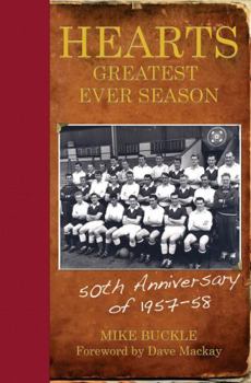 Hardcover Hearts' Greatest Ever Season, 1957-58: The Fiftieth Anniversary Celebration Book