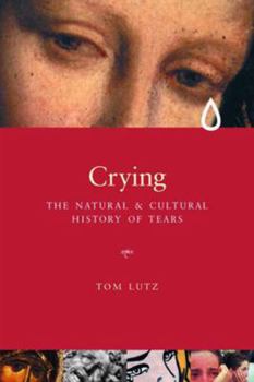 Paperback Crying: The Natural and Cultural History of Tears Book
