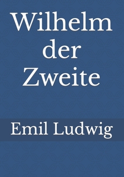 Paperback Wilhelm der Zweite [German] Book