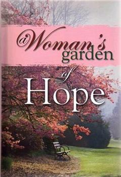 Hardcover A Woman's Garden Of Hope Book