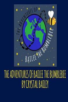 Paperback The Adventures of Bailee the Bumble Bee Book