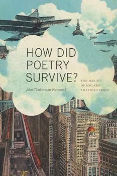 Paperback How Did Poetry Survive?: The Making of Modern American Verse Book