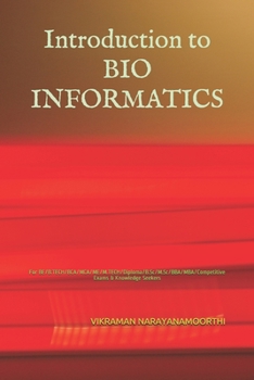 Paperback Introduction to BIO INFORMATICS: For BE/B.TECH/BCA/MCA/ME/M.TECH/Diploma/B.Sc/M.Sc/BBA/MBA/Competitive Exams & Knowledge Seekers Book