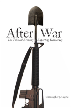 Hardcover After War: The Political Economy of Exporting Democracy Book