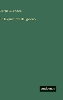 Hardcover Su le quistioni del giorno [Italian] Book