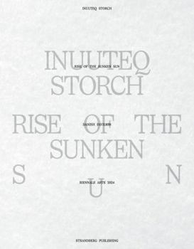 Inuuteq Storch : Rise of the Sunken Sun /anglais