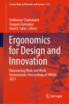 Hardcover Ergonomics for Design and Innovation: Humanizing Work and Work Environment: Proceedings of Hwwe 2021 Book