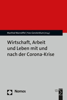 Paperback Wirtschaft, Arbeit Und Leben Mit Und Nach Der Corona-Krise [German] Book