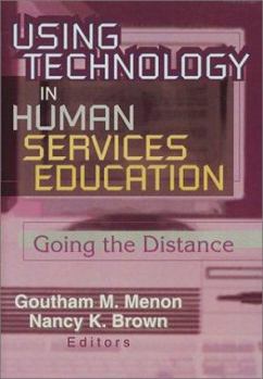 Hardcover Using Technology in Human Services Education: Going the Distance Book