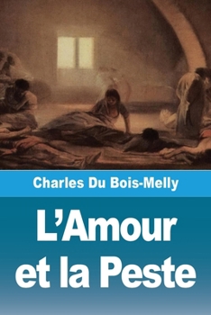 Paperback L'Amour et la Peste [French] Book