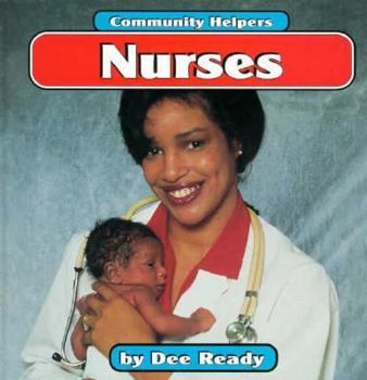 Nurses (Community Helpers (Mankato, Minn.).) - Book  of the Community Helpers