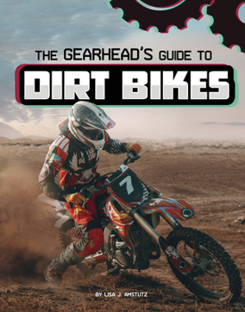 Hardcover The Gearhead's Guide to Dirt Bikes Book