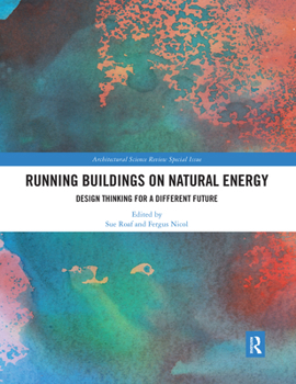 Paperback Running Buildings on Natural Energy: Design Thinking for a Different Future Book