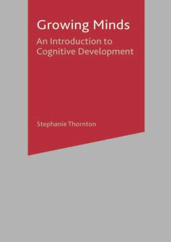 Paperback Growing Minds: An Introduction to Children's Cognitive Development Book