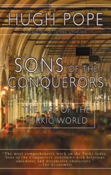 Paperback Sons of the Conquerors: The Rise of the Turkic World Book