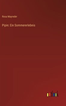 Hardcover Pipin: Ein Sommererlebnis [German] Book