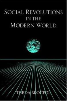 Social Revolutions in the Modern World - Book  of the Cambridge Studies in Comparative Politics