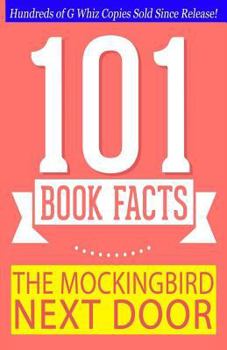 Paperback The Mockingbird Next Door - 101 Book Facts: #1 Fun Facts & Trivia Tidbits Book