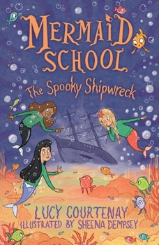 Paperback Mermaid School: The Spooky Shipwreck: Volume 6 Book