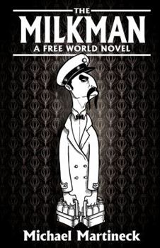 Paperback The Milkman: A Free World Novel Book