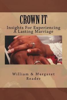 Paperback Crown It: Insights For Experiencing A Lasting Marriage Book