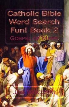 Paperback Catholic Bible Word Search Fun! Book 2: Gospel of Mark Book