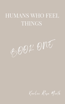 Paperback Humans Who Feel Things: Book One Book