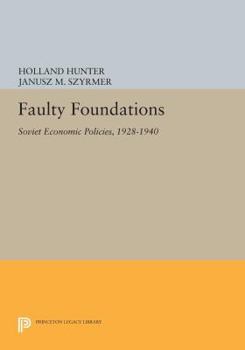 Paperback Faulty Foundations: Soviet Economic Policies, 1928-1940 Book