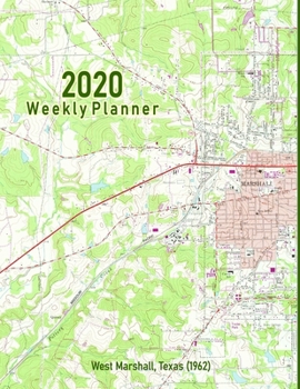 Paperback 2020 Weekly Planner: West Marshall, Texas (1962): Vintage Topo Map Cover Book