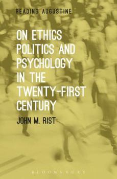 Hardcover On Ethics, Politics and Psychology in the Twenty-First Century Book