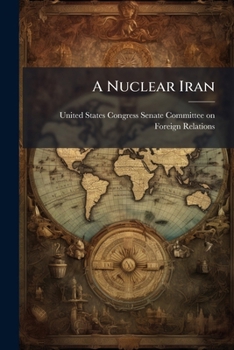Paperback A Nuclear Iran: Challenges And Responses Book