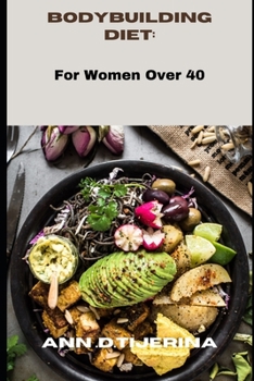 Paperback Bodybuilding Book: For women over 40 Book