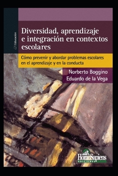 Paperback Diversidad, Aprendizaje E Integración En Contextos Escolares: cómo prevenir y abordar problemas escolares en el aprendizaje y en la conducta [Spanish] Book