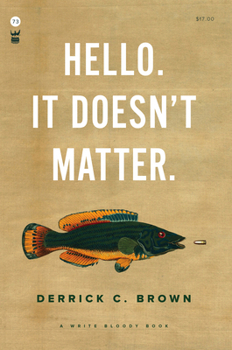 Paperback Hello. It Doesn't Matter. Book