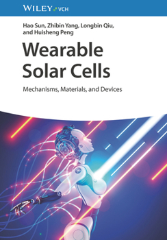 Hardcover Wearable Solar Cells: Mechanisms, Materials, and Devices Book