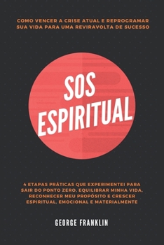 Paperback SOS Espiritual: Como Vencer A Crise Atual e Reprogramar Sua Vida Para Uma Reviravolta de Sucesso [Portuguese] Book