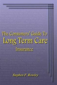 Paperback The Consumers' Guide To Long Term Care Insurance Book